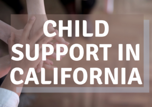 A banner about child support in California\